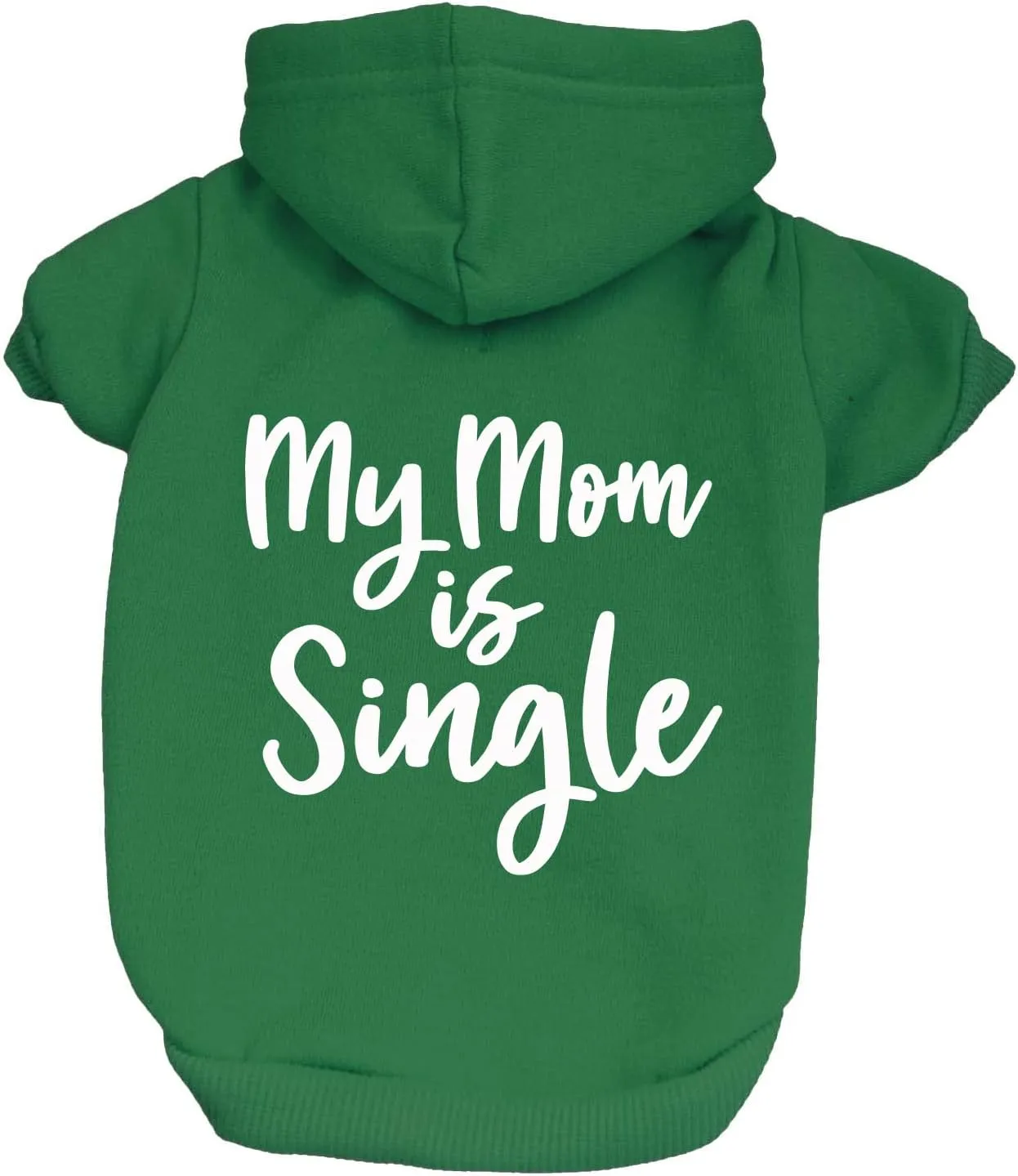 My Mom is Single Dog Hoodie Fleece Lined Pullover Sweatshirt with Leash Hole (Green, 6X-Large 115)